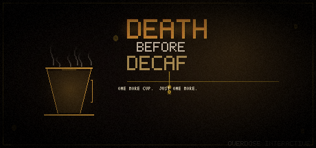 Death Before Decaf